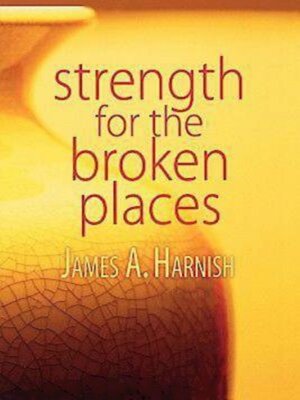 cover image of Strength for the Broken Places